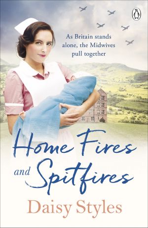 [Wartime Midwives 02] • Home Fires and Spitfires